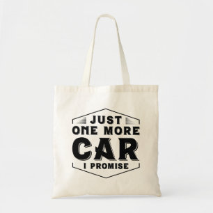 Just One More Car Tote Bag