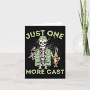 Just One More Cast - Fun Skeleton Fisherman Card