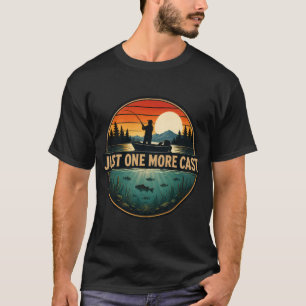 Just One More Cast T-Shirt
