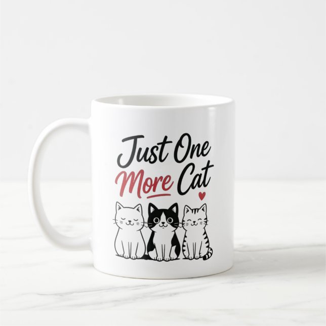 Just One More Cat Funny Cat Lover Quote Coffee Mug (Left)