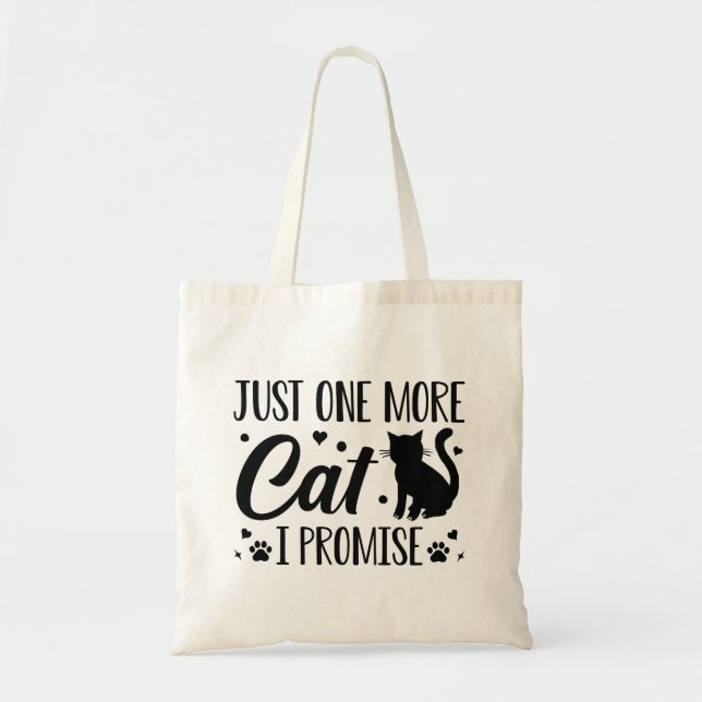 Just One More Cat I Promise Tote Bag (Front)
