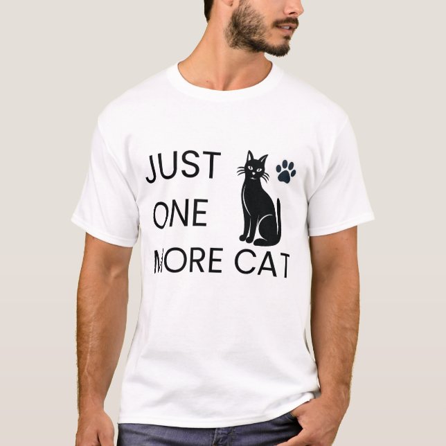 Just One More Cat Shirt Funny Cat Lover Gift Cute  (Front)