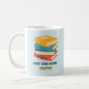 Just One More Chapter Book Lover Design Coffee Mug