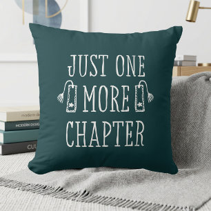 Just One More Chapter Book Lover Humour Gift  Cushion