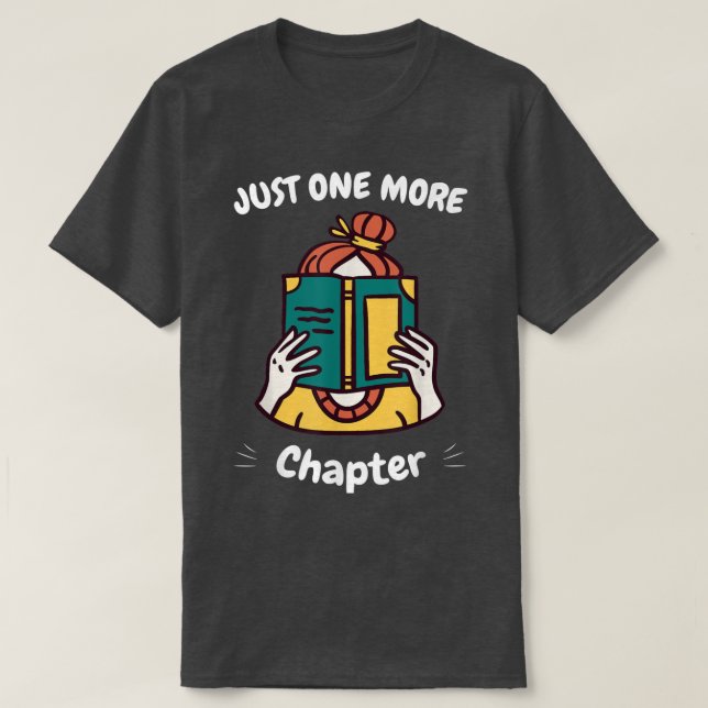 Just One More Chapter Book Lover Library Student T T-Shirt (Design Front)