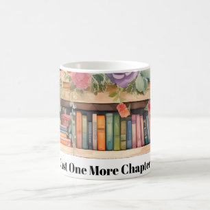 Just One More Chapter book lover Mug