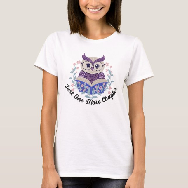 Just one more chapter - Book Lover - Reader T-Shirt (Front)