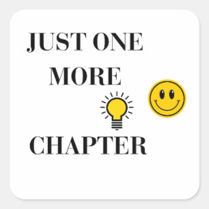 Just One More Chapter-Book Lover Reading Design Square Sticker