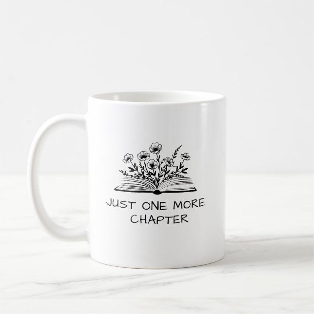 Just One More Chapter – Book Lover Reading Quote Coffee Mug (Left)