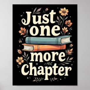 Just One More Chapter Book Reading Floral Teacher Poster