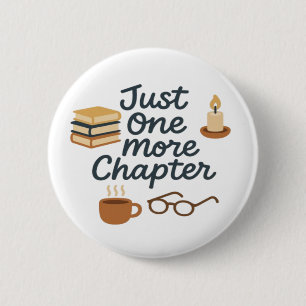Just One More Chapter Button – Cute Reading Book