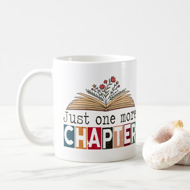 Just one More Chapter  Coffee Mug (With Donut)