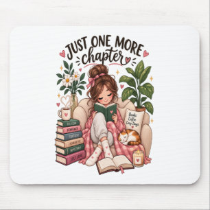 Just One More Chapter – Cosy Book Lover Reading  Mouse Pad