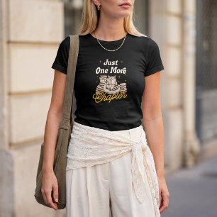 Just One More Chapter – Cosy Book Lover T-Shirt
