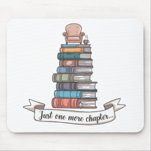 Just One More Chapter - Cozy Book Lover Design Mouse Pad