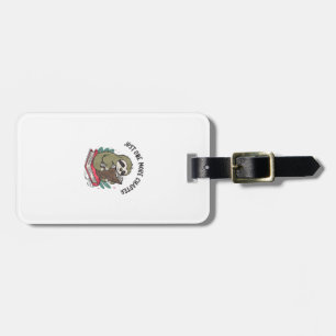 Just one more chapter Cute Sloth Bookworm Sloth T- Luggage Tag