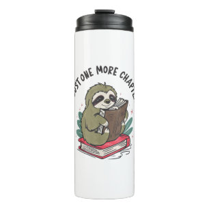 Just one more chapter Cute Sloth Bookworm Sloth T- Thermal Tumbler