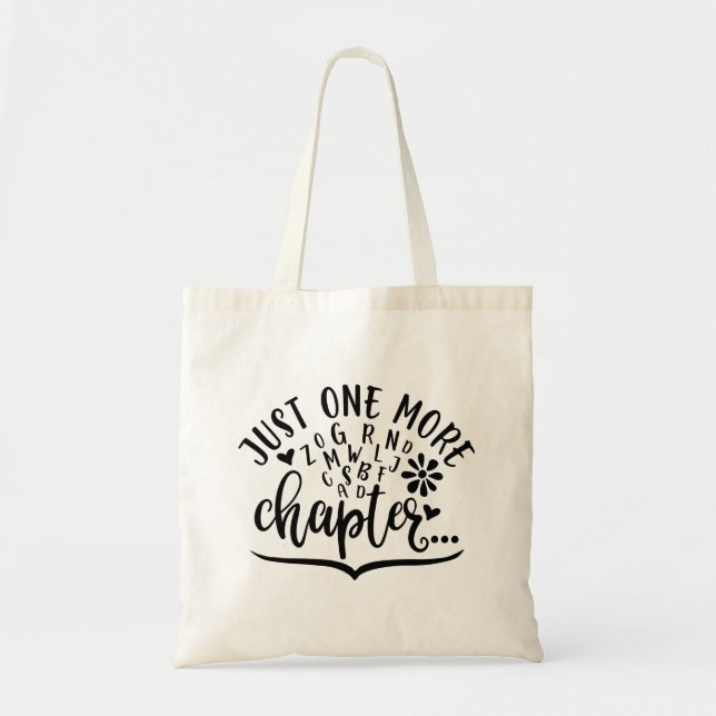 Just One More Chapter. Design For Reading Lovers Tote Bag (Front)