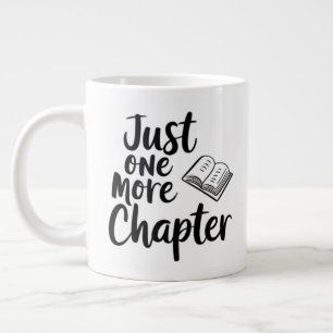 Just One More Chapter Extra Large Mug – Oversized