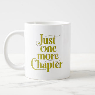 Just One More Chapter Extra Large Mug – Oversized