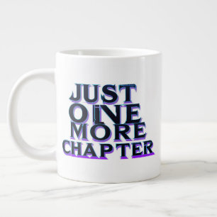 Just One More Chapter Extra Large Mug – Oversized