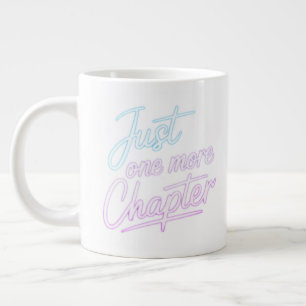 Just One More Chapter Extra Large Mug – Oversized 