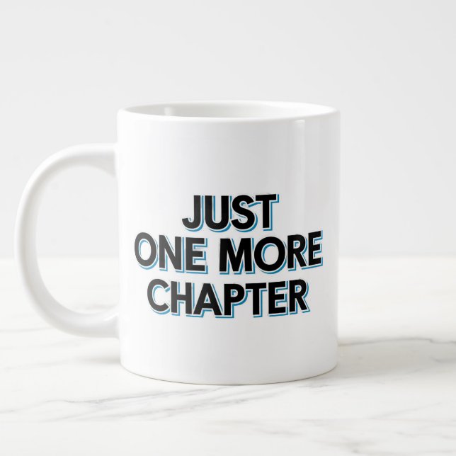 Just One More Chapter Extra Large Mug – Oversized  (Left)