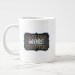 Just One More Chapter Extra Large Mug – Oversized 