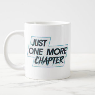 Just One More Chapter Extra Large Mug – Oversized