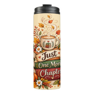  Just One More Chapter - Fall Book Lover Planner Thermal Tumbler