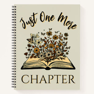 Just One More Chapter - Floral Book Lover -Bookish