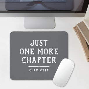Just One More Chapter Funny Book Lover Saying Mouse Pad