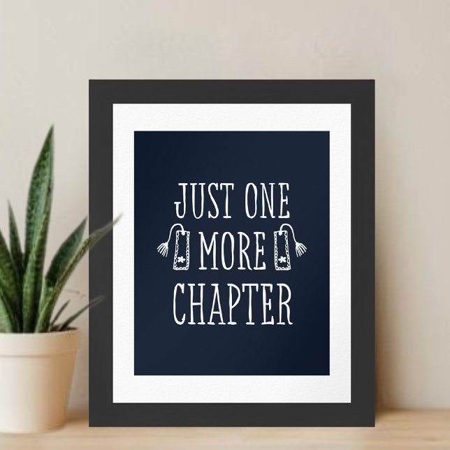 Just One More Chapter Funny Book Lovers Saying Poster (Creator Uploaded)