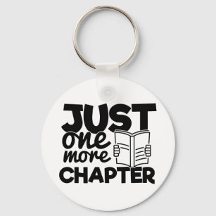 Just One More Chapter Funny Bookworm Books Reading Key Ring