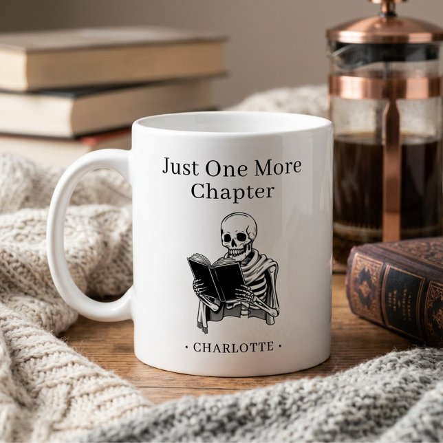 Just One More Chapter Funny Reading Skeleton Coffee Mug (Creator Uploaded)