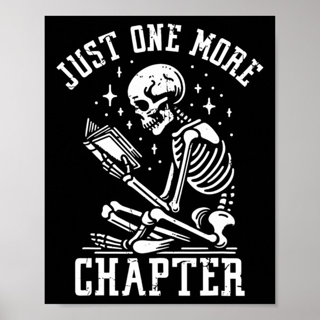 Just One More Chapter, Funny Skeleton Reading Book Poster (Front)