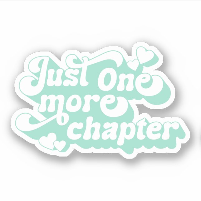 Just One More Chapter Groovy Retro Quote Mint Text (Front)