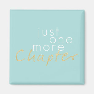 Just One More Chapter Magnet