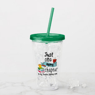 Just One More Chapter of My Dustin Stevens Book Acrylic Tumbler