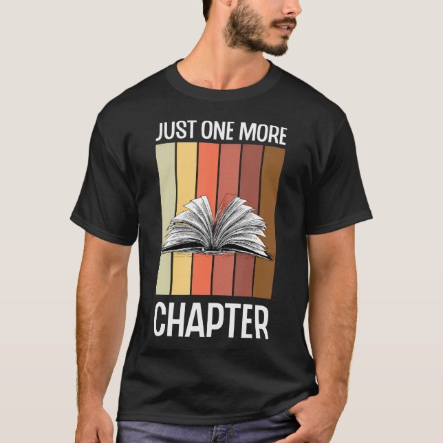 Just One More Chapter Reading Book T-Shirt (Front)