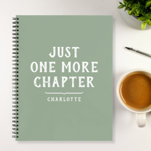 Just One More Chapter Sage Green Spiral Notebook