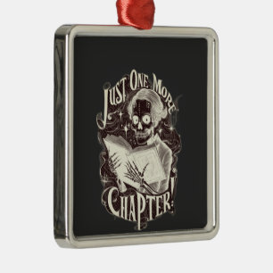 Just One More Chapter Skeleton Reader Funny  Metal Ornament