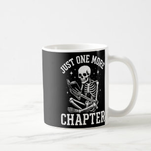 Just One More Chapter Skeleton Reader Reading Book Coffee Mug