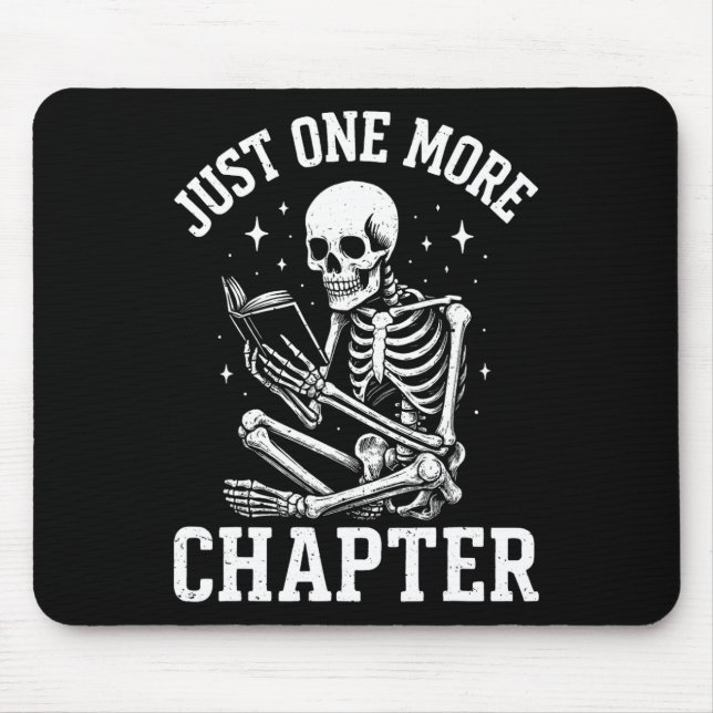 Just One More Chapter Skeleton Reader Reading Book Mouse Pad (Front)