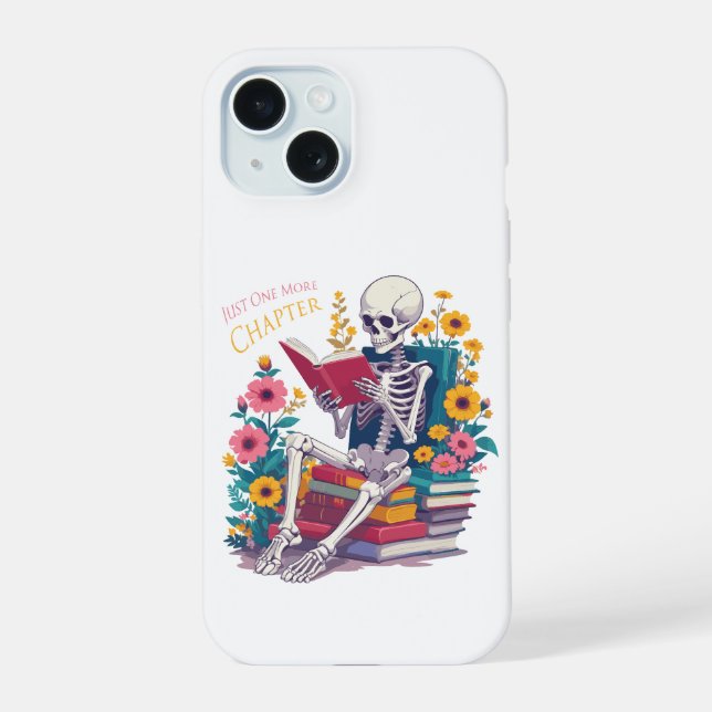 Just One More Chapter Skeleton Reading Book Reader iPhone 15 Case (Back)
