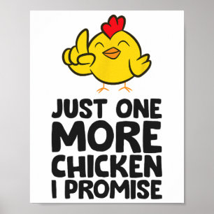 Just One More Chicken I Promise _1 Poster