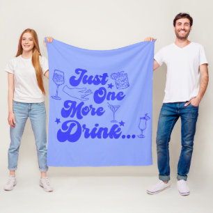 Just One More Drink Funny Retro Text Fleece Blanket