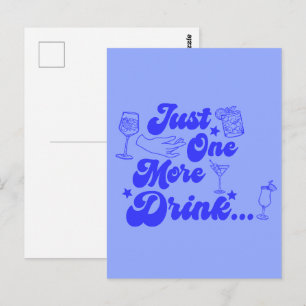 Just One More Drink Funny Retro Text Postcard