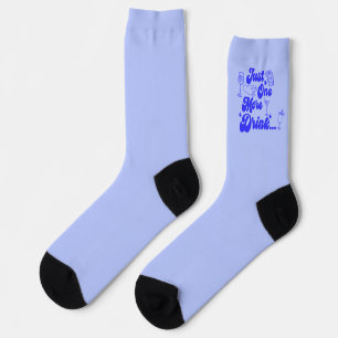 Just One More Drink Funny Retro Text Socks