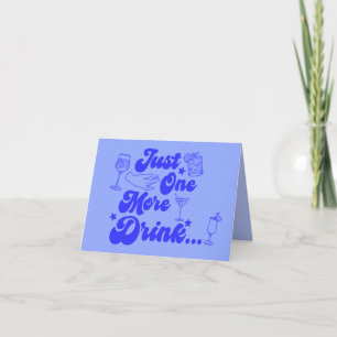Just One More Drink Funny Retro Text Thank You Card